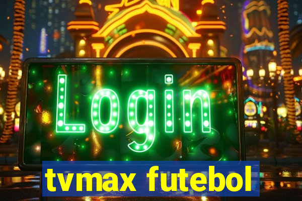 tvmax futebol